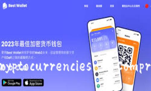 Investing in Cryptocurrencies: A Comprehensive Guide